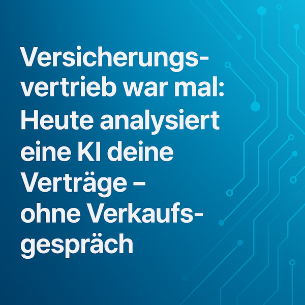 KI analysiert Versicherungen – ohne Verkaufsgespräch